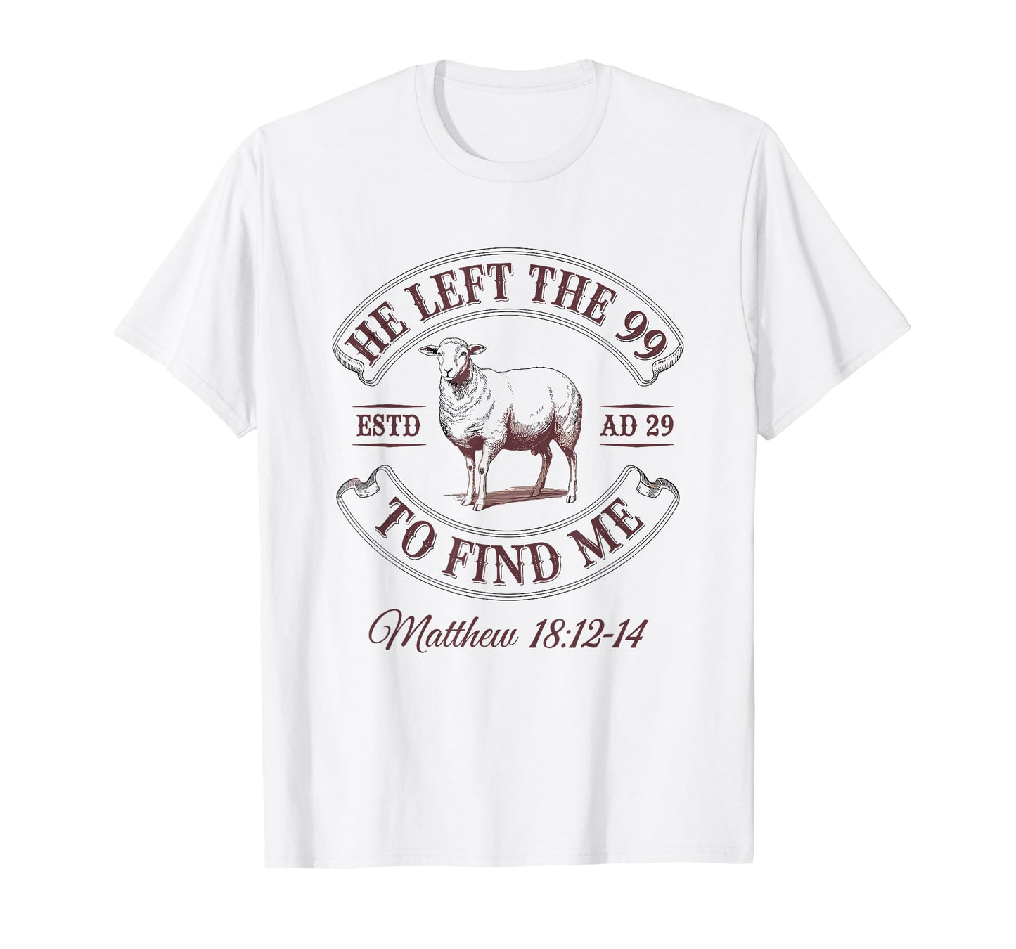 Biblical Matthew 18 12 14 Christian Message T-Shirt