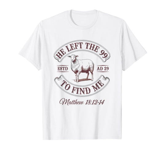 Biblical Matthew 18 12 14 Christian Message T-Shirt