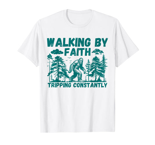 Walking By Faith Tripping Constantly T-Shirt