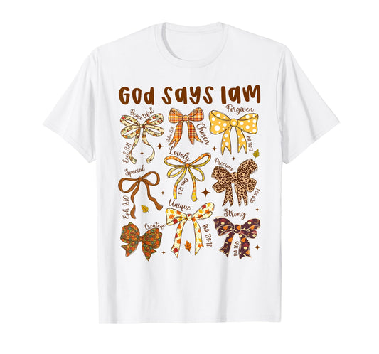 God Says I Am Fall Coquette Bow Thanksgiving Christian Women T-Shirt