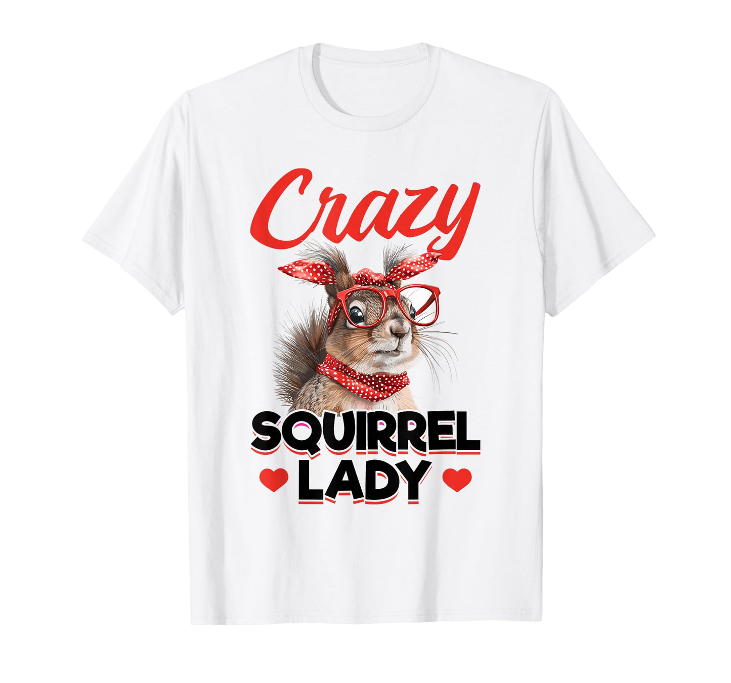 Funny Squirrel Animal Crazy Squirrel Lady T-Shirt