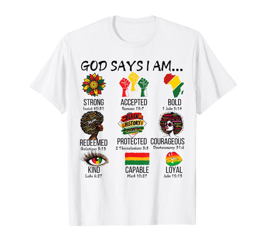 God Says I Am Black History Month Scripture Faith Design T-Shirt