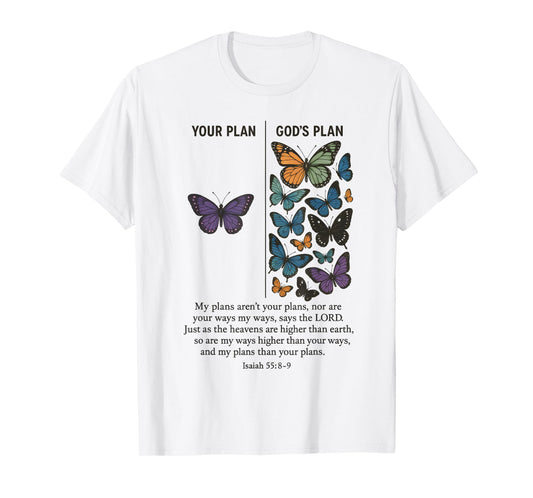 Your Plan And God's Plan Isaiah Bible Verse Faith Jesus T-Shirt