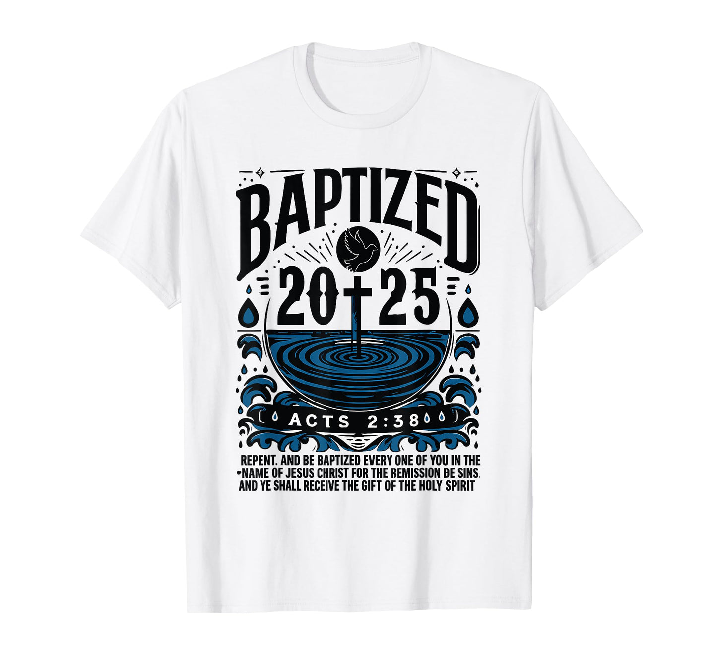 Baptized in 2025 Shirt Bible Verse for Christian Baptism T-Shirt
