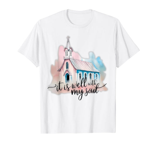 It Is Well With My Soul Church Christian Jesus T-Shirt