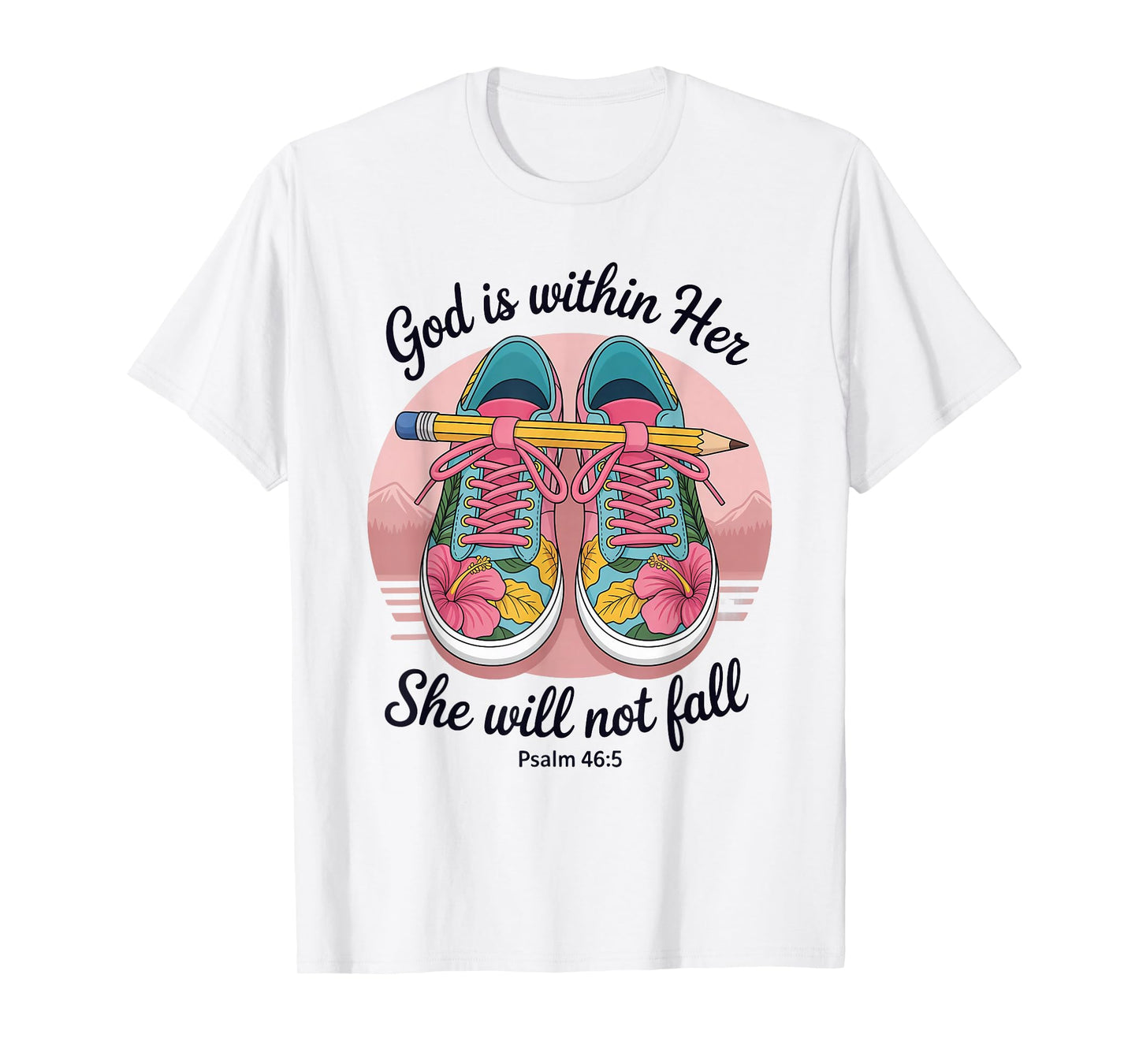God is Within Her She Will Not Fall T-Shirt