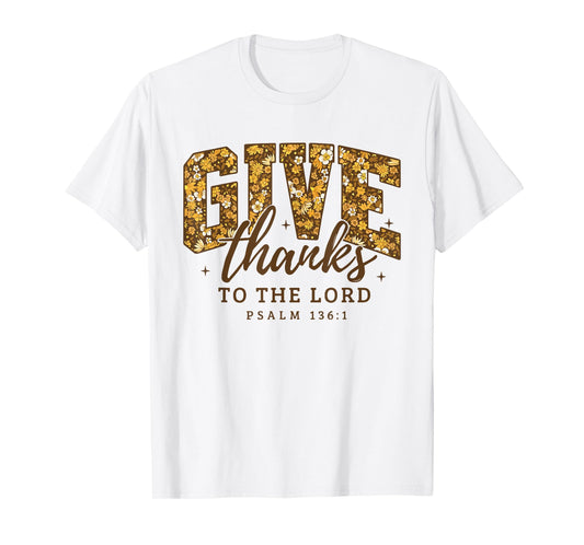Give Thanks to The Lord Fall Pumpkin Thanksgiving Christian T-Shirt