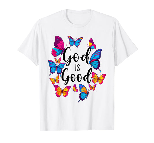 God is Good Christian Butterfly Inspirational Faith Quote T-Shirt