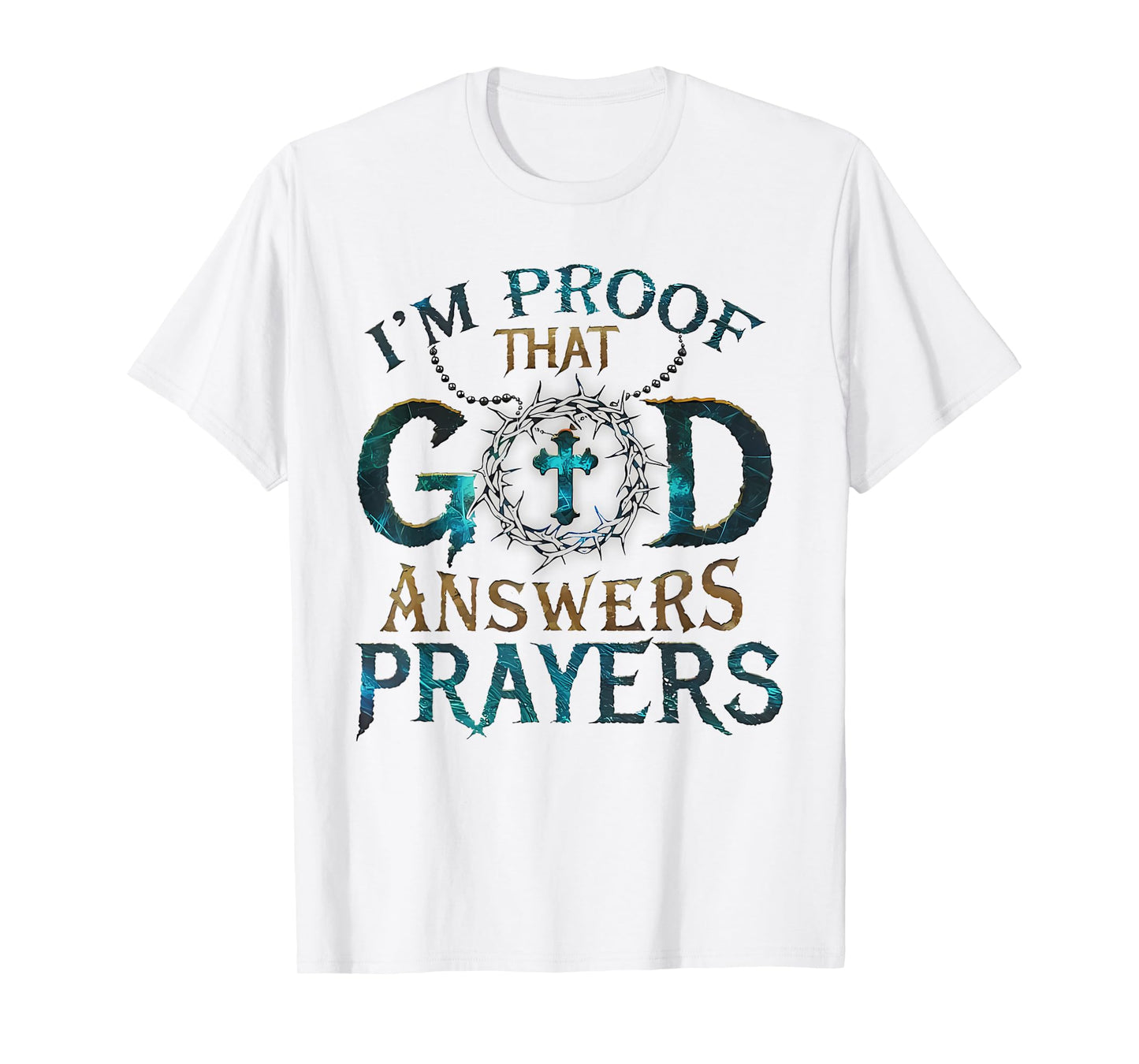 I'm Proof That God Answers Prayers T-Shirt