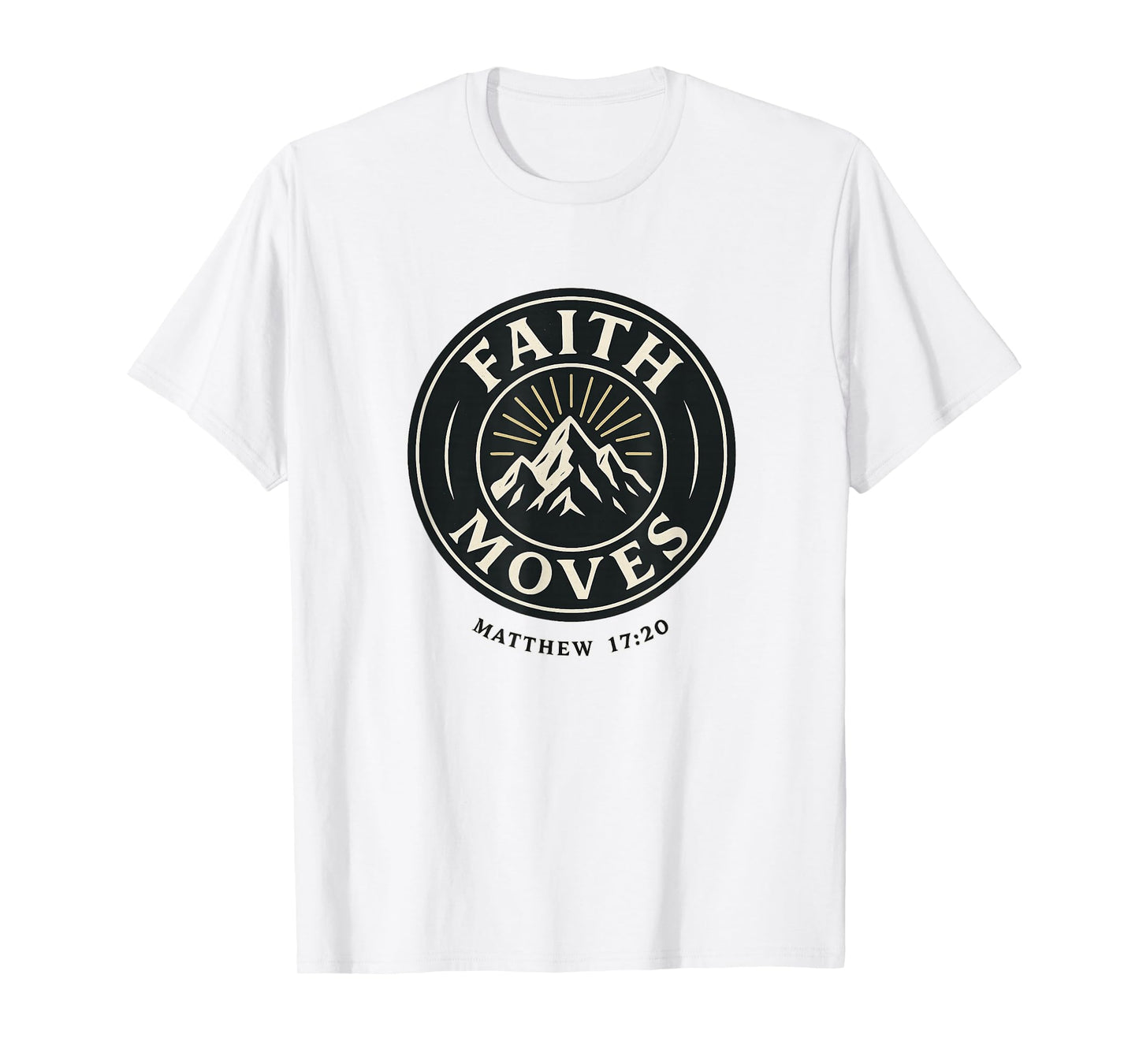 Faith Moves Mountains Badge Style Matthew 17:20 T-Shirt