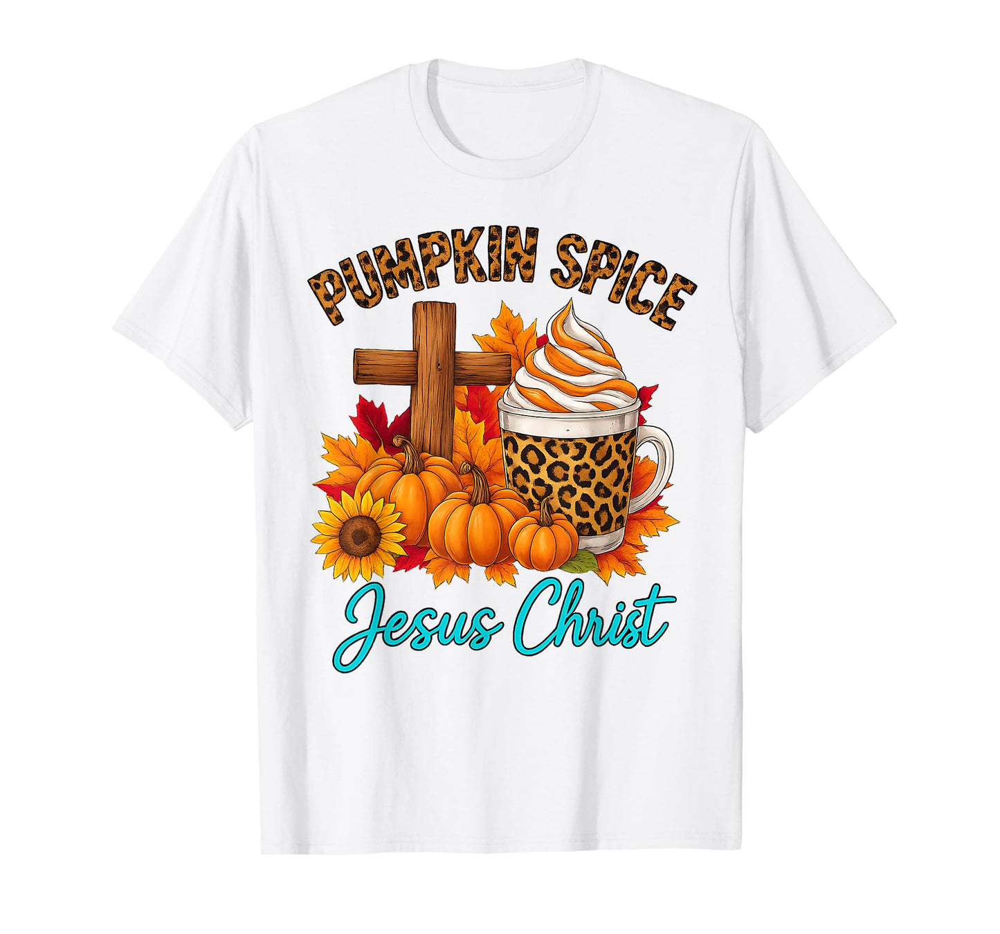 Pumpkin Spice Jesus Christ Autumn Faith T-Shirt