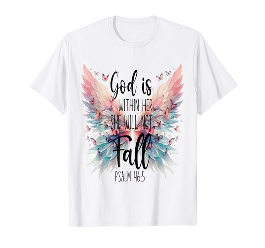 God is wthin her she Will not Fail Psalm 46:5 T-Shirt