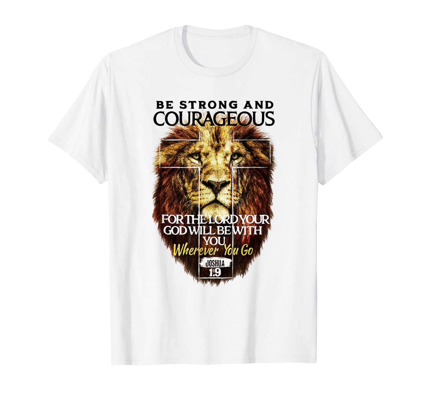 Joshua 1:9 Be Strong Christian Cross Religious Bible Verse T-Shirt