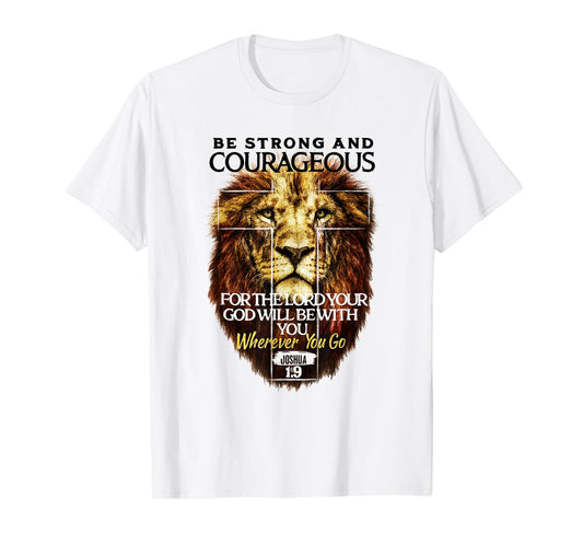 Joshua 1:9 Be Strong Christian Cross Religious Bible Verse T-Shirt