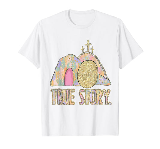 He Is Risen Cross Jesus Easter Day Christians True Story T-Shirt