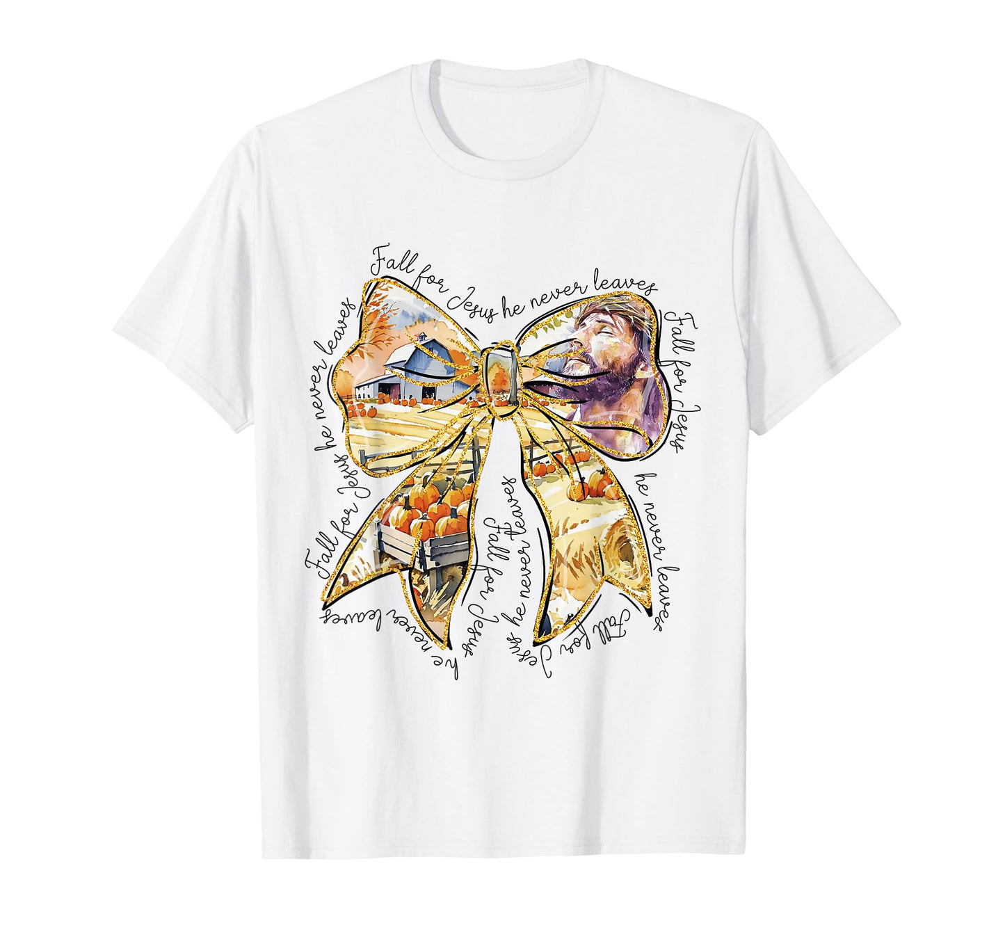 Fall for Jesus He Never Leaves Christian Bible Verse Faith T-Shirt