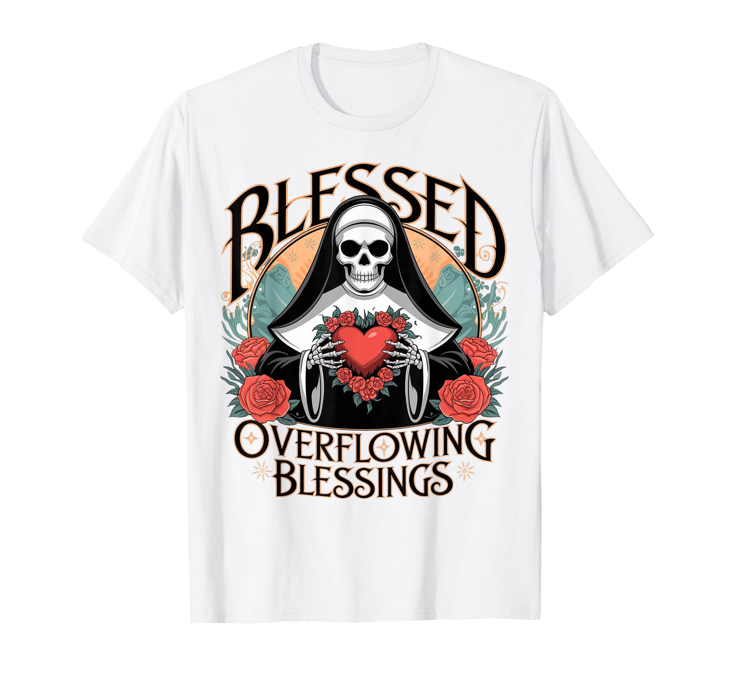 Blessed Overflowing Blessings Nun Skeleton Sacred Heart God T-Shirt