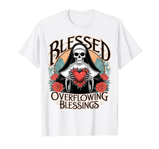 Blessed Overflowing Blessings Nun Skeleton Sacred Heart God T-Shirt