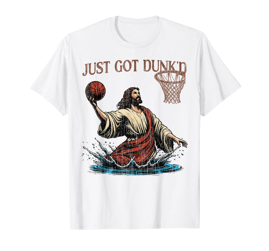 Just Got Dunked Funny Baptism Jesus Christian Basketball T-Shirt
