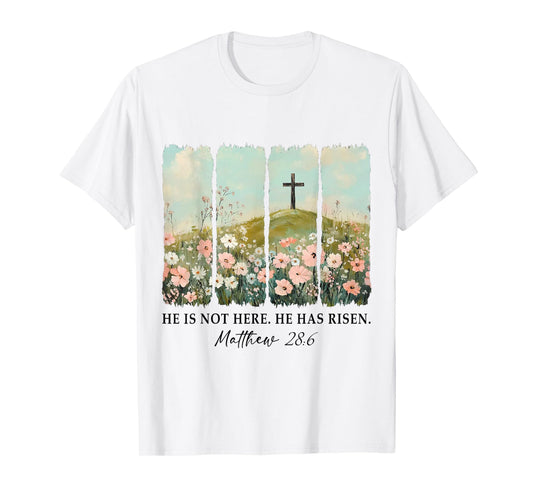 Easter Christian Jesus He Is Not Here He Has Risen Matthew T-Shirt