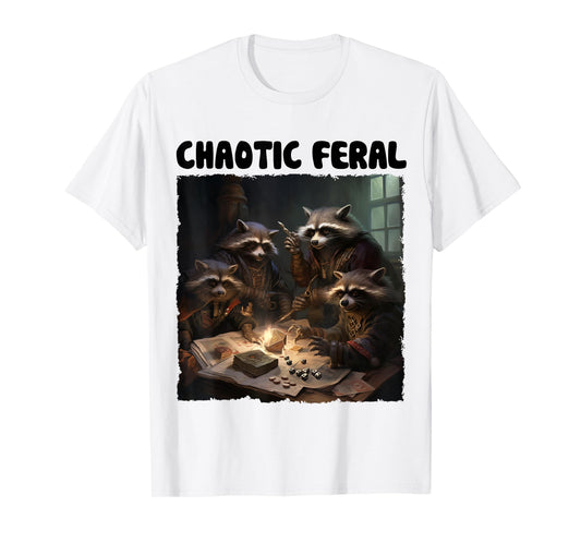 Chaotic Feral Racoon Funny RPG Gamer Funny Quote Apparel T-Shirt