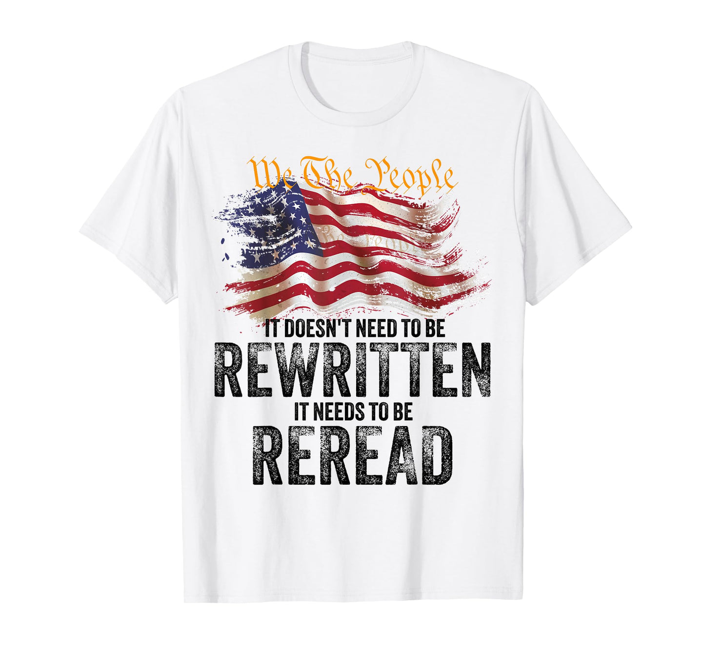t doesn't need to be rewritten it needs to be reread 4th jul T-Shirt