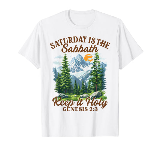 Sabbath Day Jewish Saturday Is The Sabbath Keeps Its Holy T-Shirt