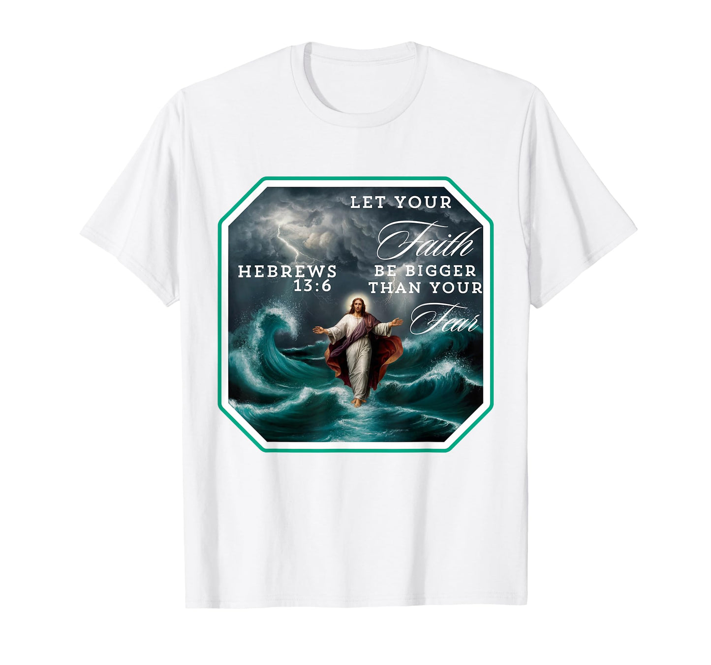 Faith Over Fear Jesus Christ Walking On Water Inspirational T-Shirt