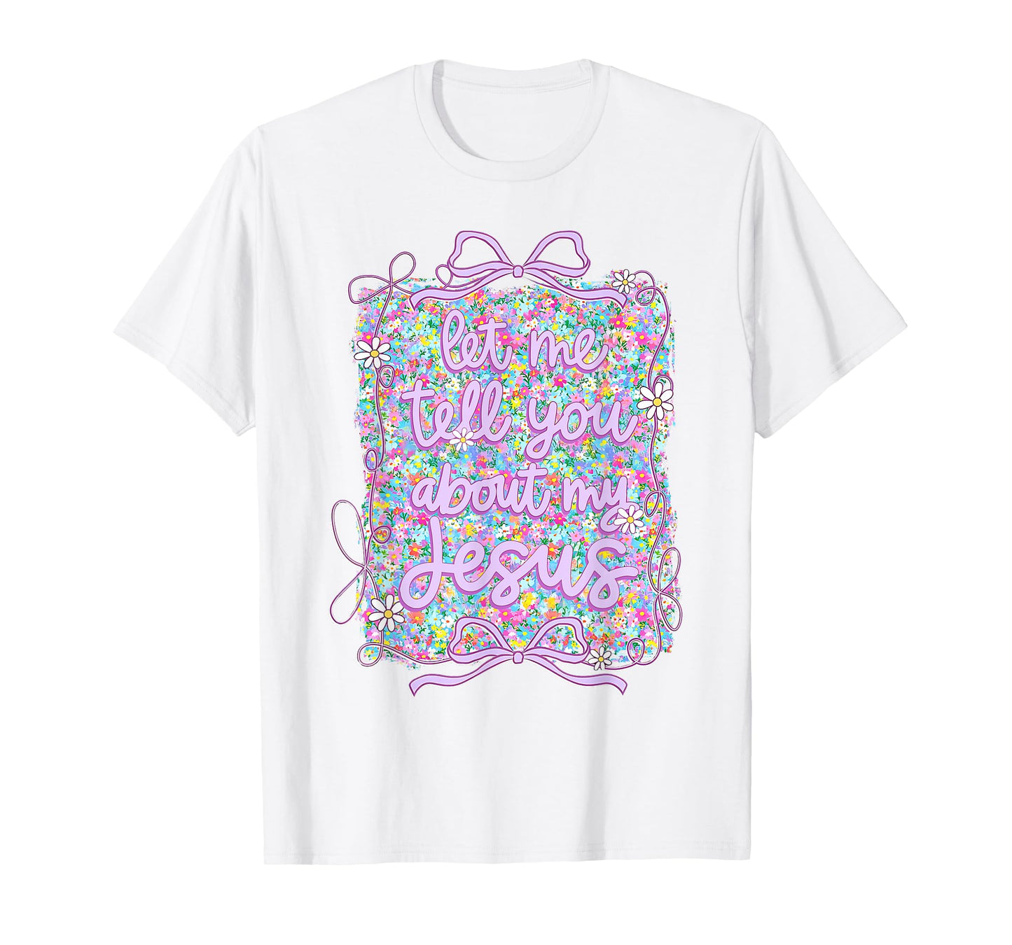 Let Me Tell You Christian Bible About My Jesus Coquette Bow T-Shirt
