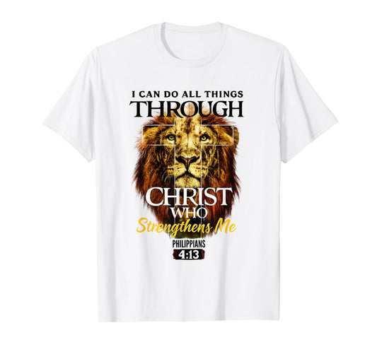 Can Do All Things Through Christ Philippians 4:13 Christian T-Shirt
