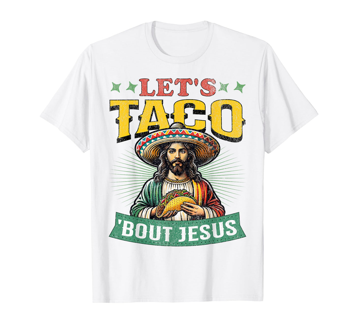 Funny Cinco De Mayo Let's Taco 'Bout Jesus Mexican T-Shirt