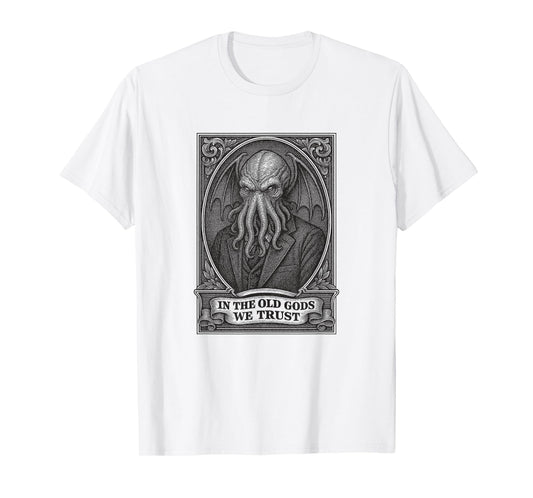 in The Old Gods We Trust, Cosmic Horror Graphic T-Shirt