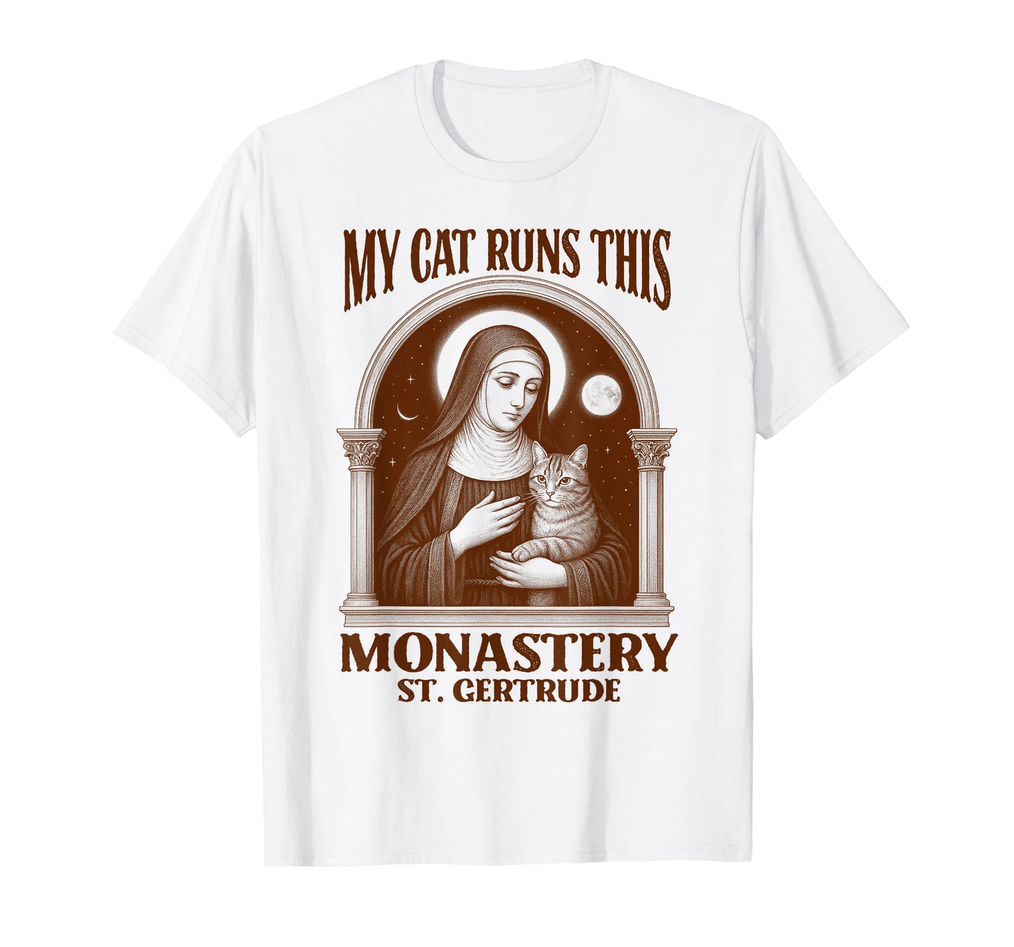Catholic Mom Faith My Cat Runs This Monastery St. Gertrude T-Shirt