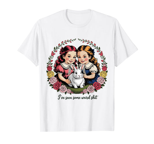 I’ve Seen Some Weird Shit Funny Humor Quote T-Shirt