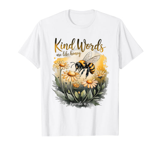 Kind Words are Like Honey Sweet to The Soul Christians T-Shirt