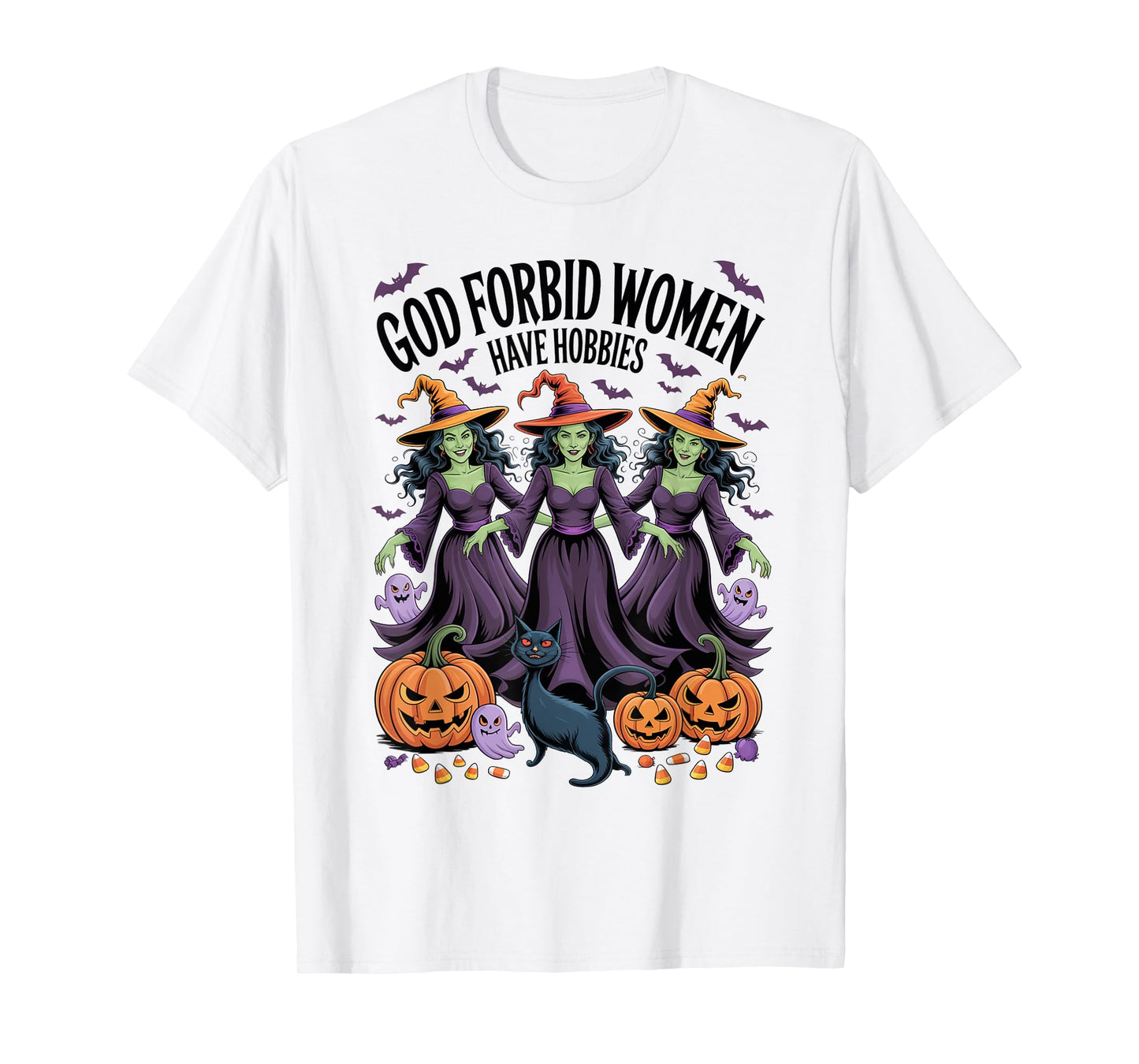 God Forbid Women Have Hobbies, Funny Witch T-Shirt