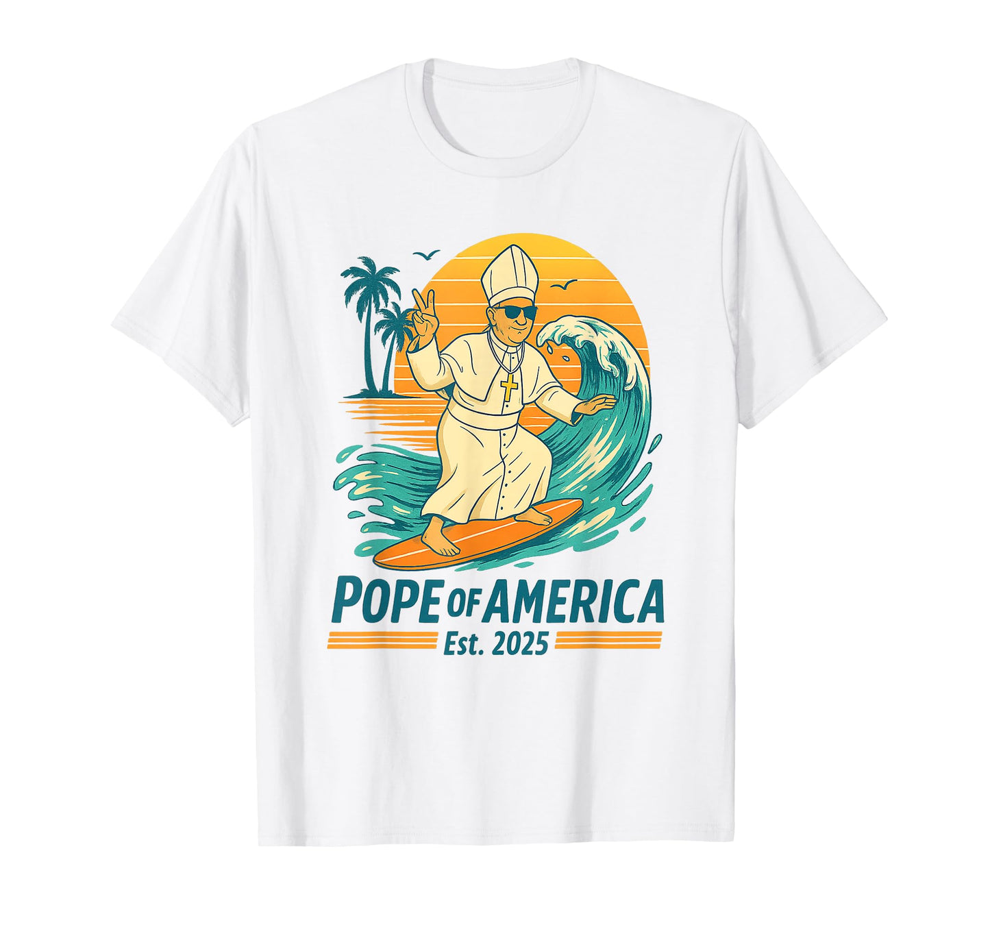 Pope of America Pope Leo XIV Funny American Made Pope Design T-Shirt