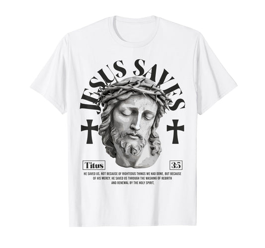 Jesus saves - Titus 3:5 Christian bible verses T-Shirt
