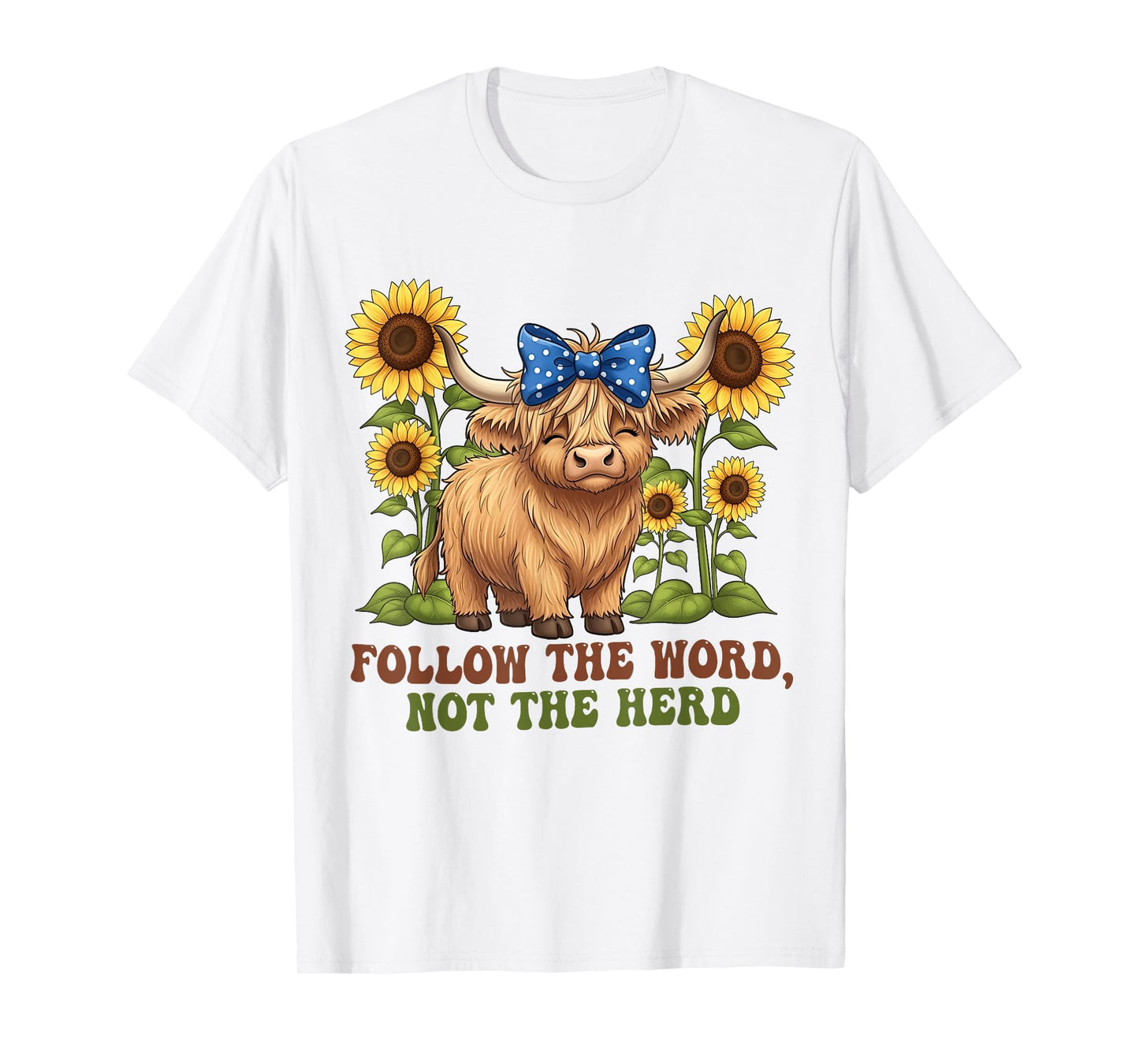 Follow The Word Not The-Herd Highland Cow Bible Verse Faith T-Shirt