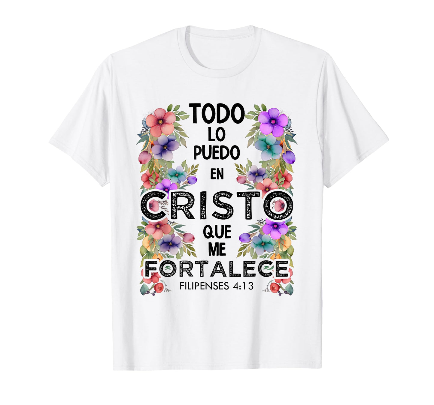 Philippians 4:13 Spanish Christian Bible Verse Jesus Christ T-Shirt