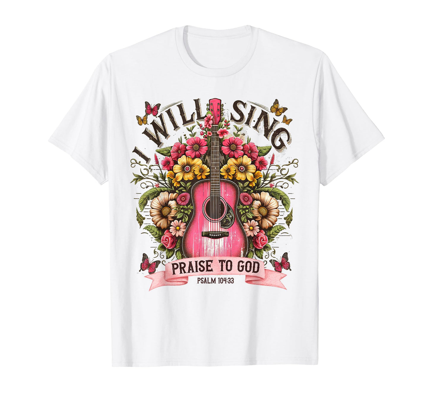 I Will Sing Praise to God Psalm 104:33 Christian Boho Guitar T-Shirt