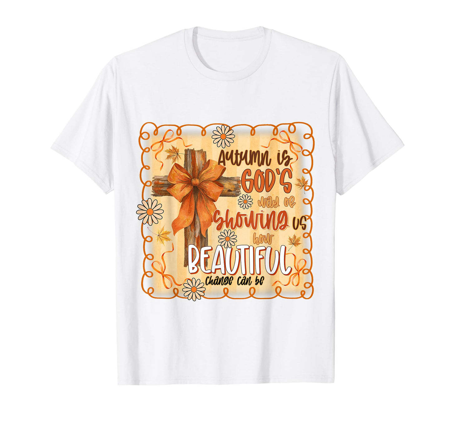 Cross Jesus Autumn is God's Way Showing US Retro Christian T-Shirt