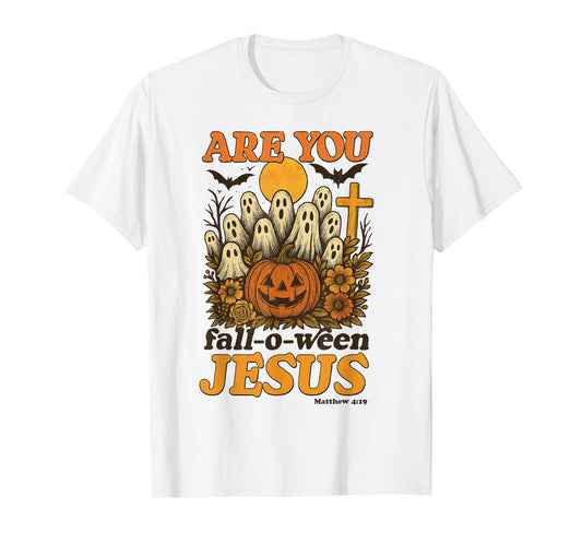 Are You Fall O Ween Jesus Halloween Matthew Christian T-Shirt