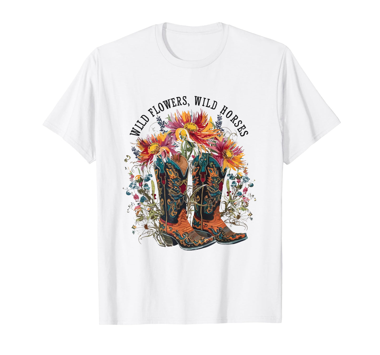 Wild Flowers - Wild Horses Cowgirl Boot Western Flower T-Shirt