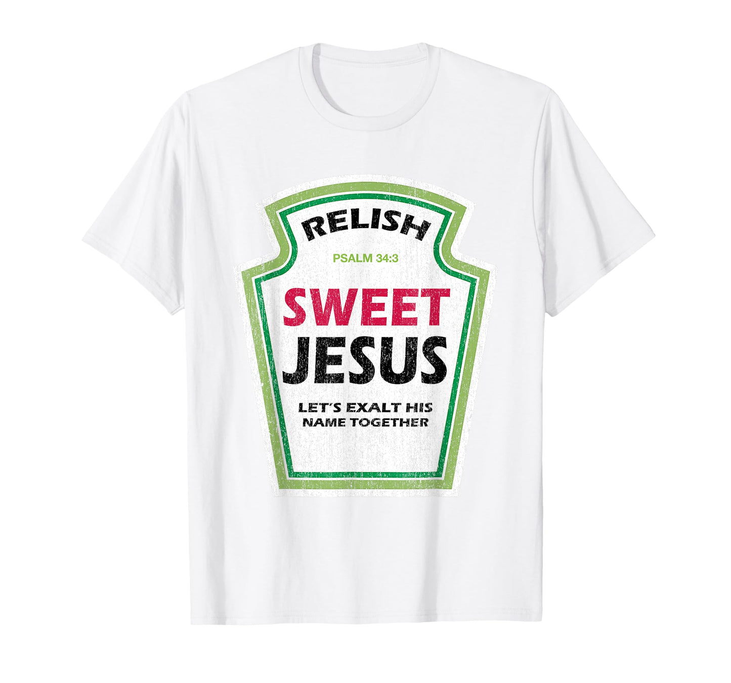 Funny Relish Sweet Jesus Funny Christian Parody T-Shirt