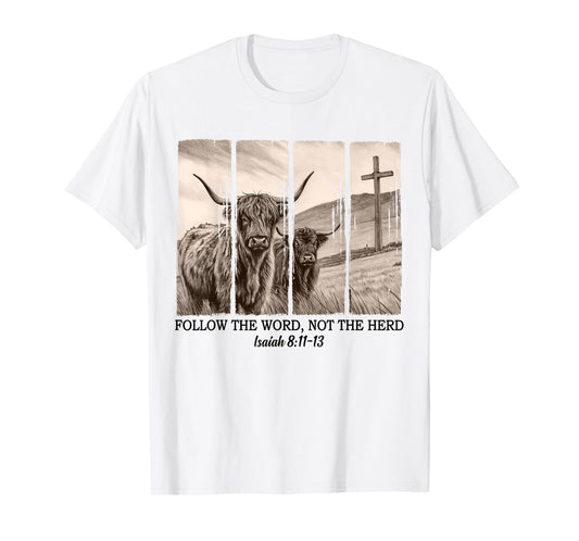 Follow The Word Not The-Herd Bible Verse Christian Religious T-Shirt