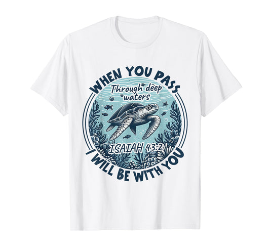 When You Pass Through Deep Waters Christian Bible Verse Men T-Shirt