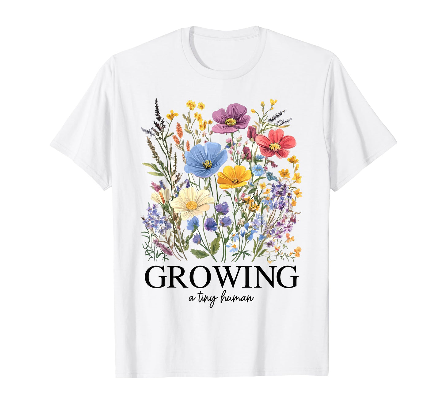 Growing A Tiny Human Wildflower Pregnancy Baby Announcement T-Shirt