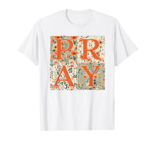 Pray Floral Patchwork Cute Thanksgiving Christian Womens T-Shirt
