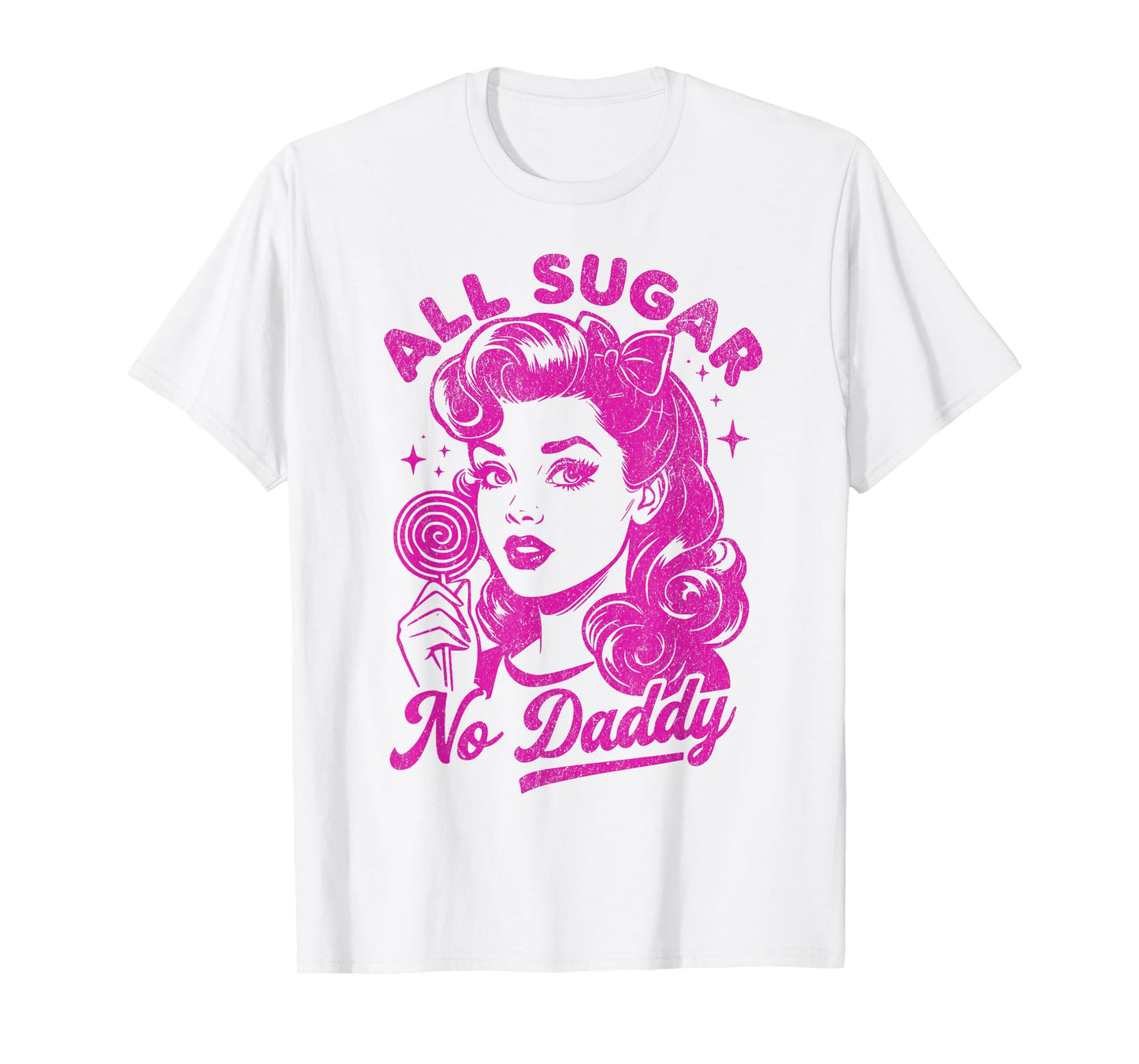 Retro All Sugar No Daddy Single Life Funny Quotes Womens T-Shirt